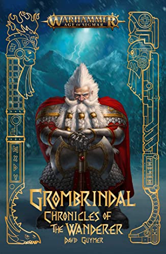 Grombrindal: Chronicles of the Wanderer (Warhammer: Age of Sigmar) von Games Workshop