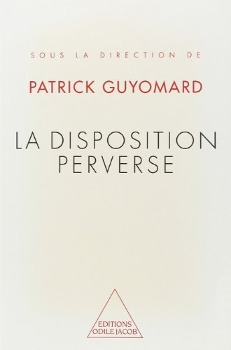 La Disposition perverse polymorphe: [colloque, 1er-2 février 1997 La Disposition perverse polymorphe: [colloque, 1er-2 février 1997 von JACOB