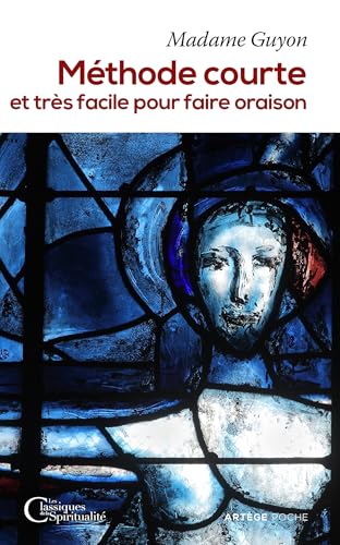 Méthode courte et très facile pour faire oraison von ARTÈGE EDITIONS