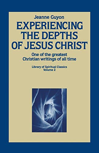 Experiencing the Depths of Jesus Christ (Library of Spiritual Classics) von Seedsowers