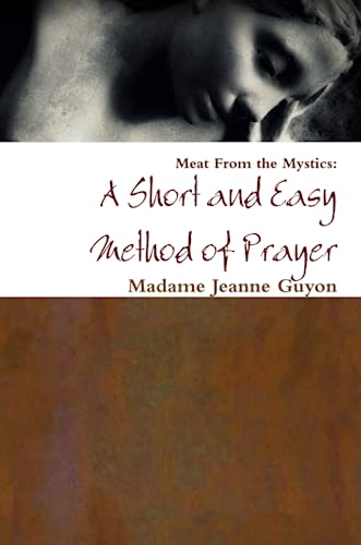 A Short and Easy Method of Prayer von Lulu Press, Inc.