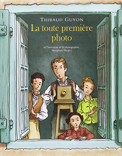 toute premiere photo (la): et l'inventeur de la photographie, Nicéphore Niépce von TASCHEN
