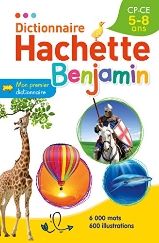 Dictionnaire Hachette Benjamin 5-8 ans von Hachette