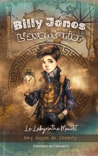 Billy Jones L'Aventurier : Le Labyrinthe Maudit: Tome 3 von Éditions de Chemilly