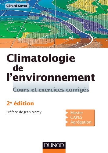 Climatologie de l'environnement - 2ème édition: Cours et exercices corrigés von DUNOD