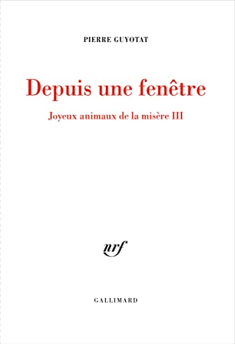 Depuis une fenêtre: JOYEUX ANIMAUX DE LA MISERE III