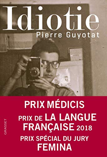 Idiotie (Prix Medicis 2018) (Figures)