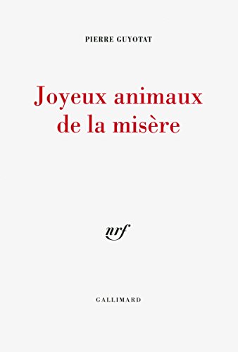 Joyeux animaux de la misere von GALLIMARD