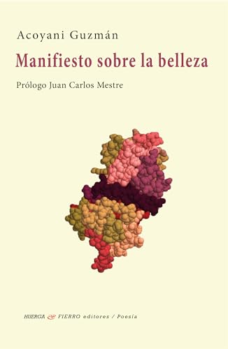 Manifiesto sobre la belleza (Poesía, Band 0) von Huerga y Fierro Editores