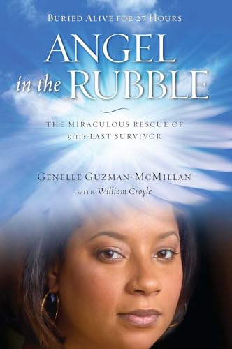 Angel in the Rubble: The Miraculous Rescue of 9/11's Last Survivor von Howard Books
