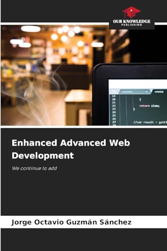 Enhanced Advanced Web Development: We continue to add von Our Knowledge Publishing