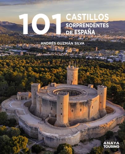101 Castillos de España sorprendentes (Guías Singulares)