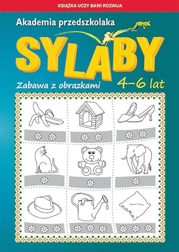 Akademia przedszkolaka Sylaby: Zabawa z obrazkami. 4-6 lat von Literat