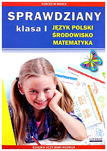Sprawdziany Klasa 1 Język polski, środowisko, matematyka