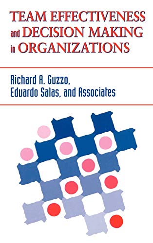 Team Effectiveness and Decision Making in Organizations (J-B SIOP Frontiers Series) von Pfeiffer
