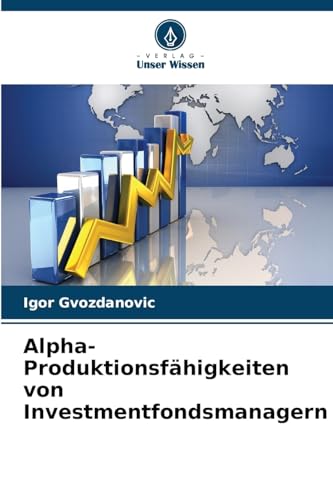 Alpha-Produktionsfähigkeiten von Investmentfondsmanagern: DE von Verlag Unser Wissen