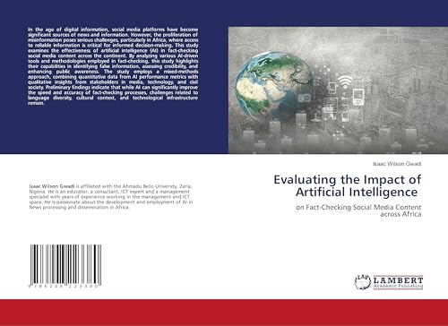 Evaluating the Impact of Artificial Intelligence: on Fact-Checking Social Media Contentacross Africa von LAP LAMBERT Academic Publishing