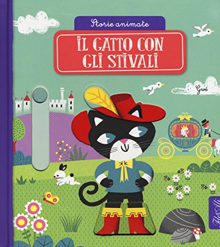 Il gatto con gli stivali. Storie animate (Libri gioco)