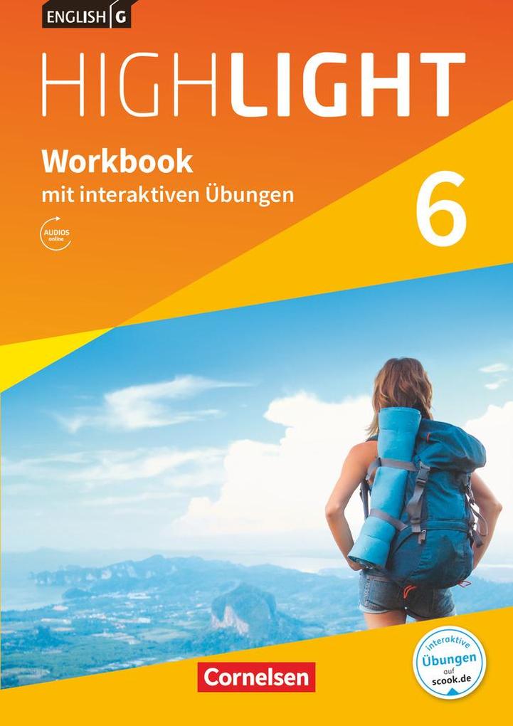 English G Highlight Band 6: 10. Schuljahr - Hauptschule - Workbook mit interaktiven Übungen auf scook.de von Cornelsen Verlag GmbH