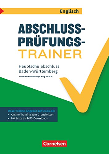 Abschlussprüfungstrainer Englisch - Baden-Württemberg - 9. Schuljahr: Hauptschulabschluss - Arbeitsheft mit Lösungen und Online-Training Grundwissen - Mit Audios online Abschlussprüfungstrainer Englisch - Baden-Württemberg - 9. Schuljahr: Hauptschulabschluss - Arbeitsheft mit Lösungen und Online-Training Grundwissen - Mit Audios online