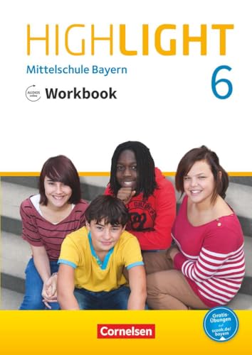 Highlight - Mittelschule Bayern - 6. Jahrgangsstufe: Workbook mit Audios online
