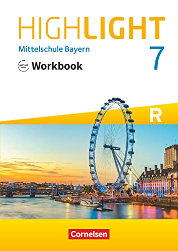 Highlight - Mittelschule Bayern - 7. Jahrgangsstufe: Workbook mit Audios online - Für R-Klassen