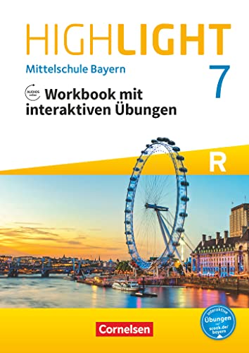 Highlight - Mittelschule Bayern - 7. Jahrgangsstufe: Workbook mit interaktiven Übungen online - Für R-Klassen - mit Audios online