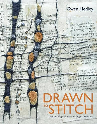 Drawn to Stitch: Stitching, drawing and mark-making in textile art