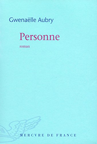 Personne: Roman. Ausgezeichnet mit dem Prix Femina, Kategorie französische Literatur 2009