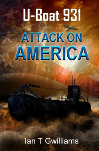 U-Boat 931 Attack On America von Blossom Spring Publishing