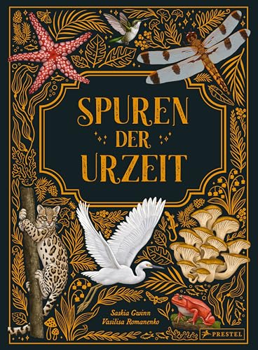 Spuren der Urzeit: Was uns die Natur von heute über die Geheimnisse der Vergangenheit erzählen kann. Ein Sachbuch für Kinder ab 8 Jahren Spuren der Urzeit: Was uns die Natur von heute über die Geheimnisse der Vergangenheit erzählen kann. Ein Sachbuch für Kinder ab 8 Jahren