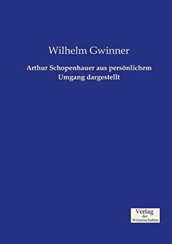 Arthur Schopenhauer aus persönlichem Umgang dargestellt
