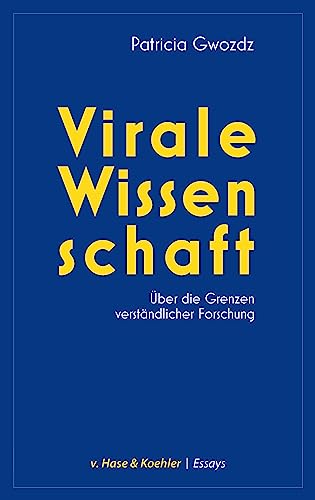 Virale Wissenschaft: Über die Grenzen verständlicher Forschung