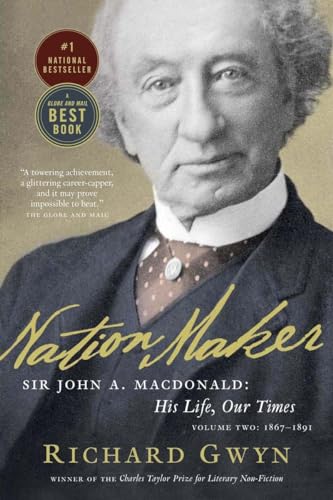 Nation Maker: Sir John A. Macdonald: His Life, Our Times von Vintage Canada