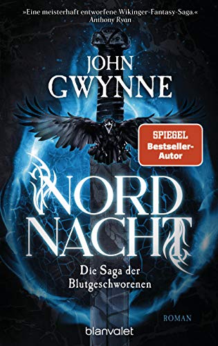 Nordnacht: Die Saga der Blutgeschworenen - Die große Wikinger-Fantasy-Saga - Roman (Die Blutgeschworenen, Band 1)