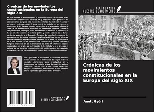 Crónicas de los movimientos constitucionales en la Europa del siglo XIX von Ediciones Nuestro Conocimiento
