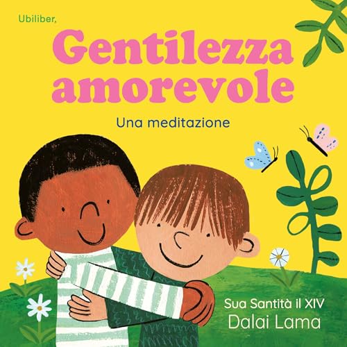 Gentilezza amorevole. Ediz. a colori (Germogli) von Ubiliber