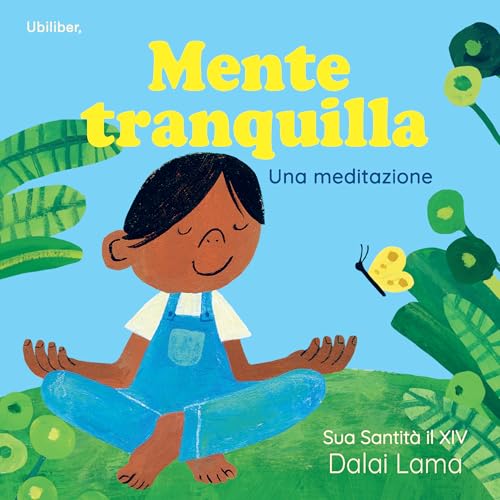 Mente tranquilla. Una meditazione. Ediz. a colori (Germogli) von Ubiliber
