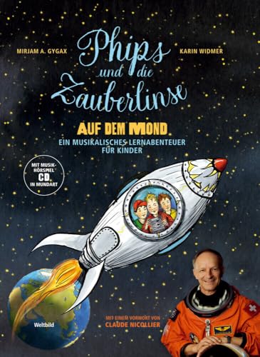 Phips und die Zauberlinse auf dem Mond Phips und die Zauberlinse auf dem Mond von Zytglogge AG