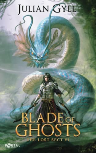 Blade of Ghosts (The Lost Sect #1) von Portal Books