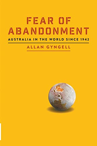 Fear of Abandonment: Australia in the World since 1942 von La Trobe University Press