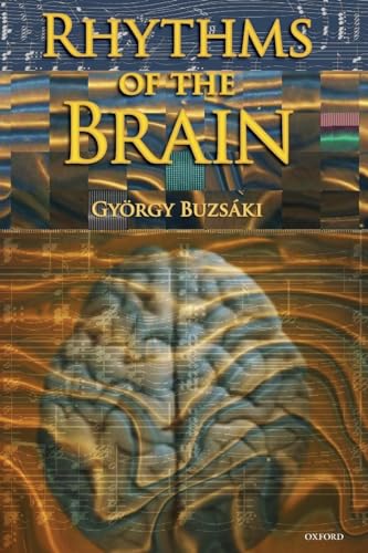 Rhythms of the Brain von Oxford University Press, USA