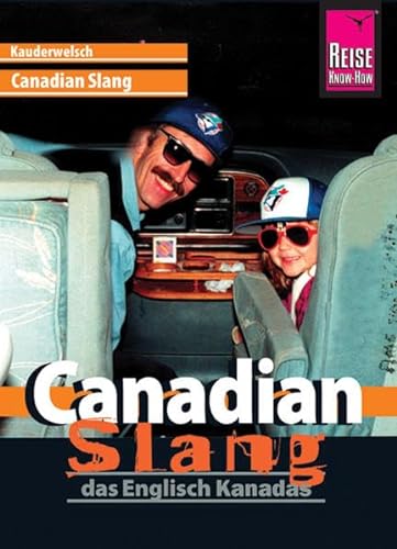 Kauderwelsch, Canadian Slang, das Englisch Kanadas
