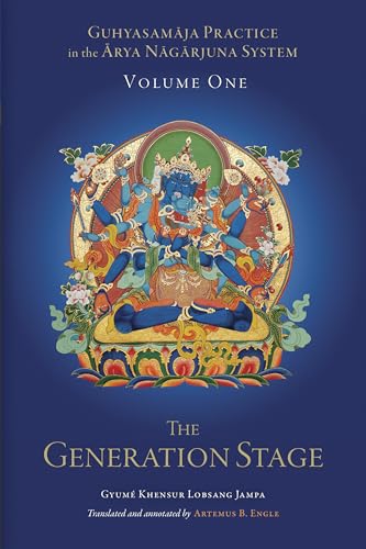 Guhyasamaja Practice in the Arya Nagarjuna System, Volume One: The Generation Stage (Tsadra)