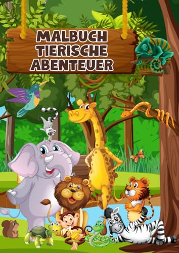 Malbuch: Tierisches Abenteuer von Independently published