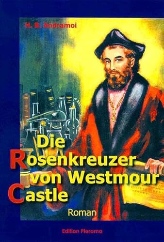 Die Rosenkreuzer von Westmour Castle: Roman einer Einweihung