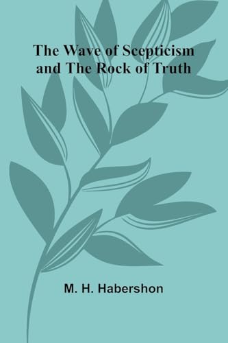 The Wave Of Scepticism And The Rock Of Truth von Alpha Edition