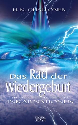 Das Rad der Wiedergeburt. Ein Bericht über frühere Inkarnationen von Aquamarin- Verlag GmbH