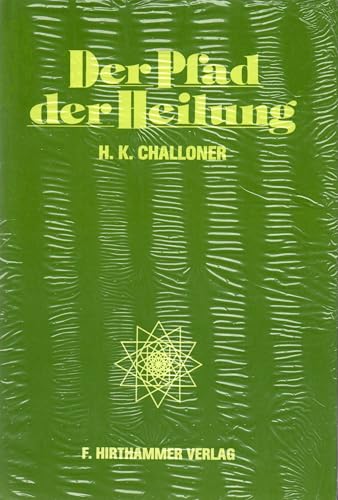 Der Pfad der Heilung: Die verborgenen Gesetze von Gesundheit und Krankheit - erklärt von einem Meister der Weisheit