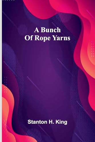 A Bunch Of Rope Yarns von Alpha Edition
